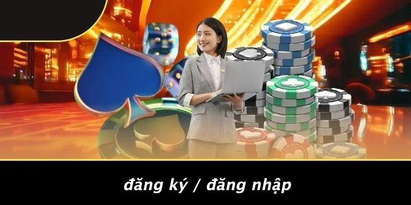 Đăng Ký / Đăng Nhập